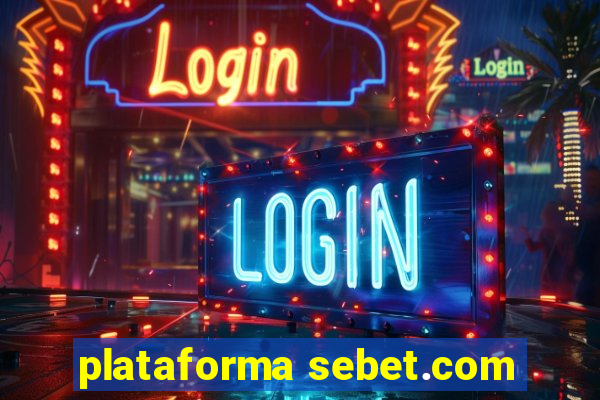 plataforma sebet.com